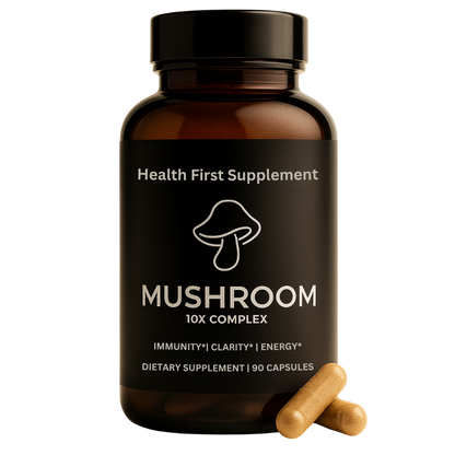 Mushroom 10X Complex Bottle – Health First Supplement – Brain, Immunity, and Energy Support Supplement – 90 Capsules